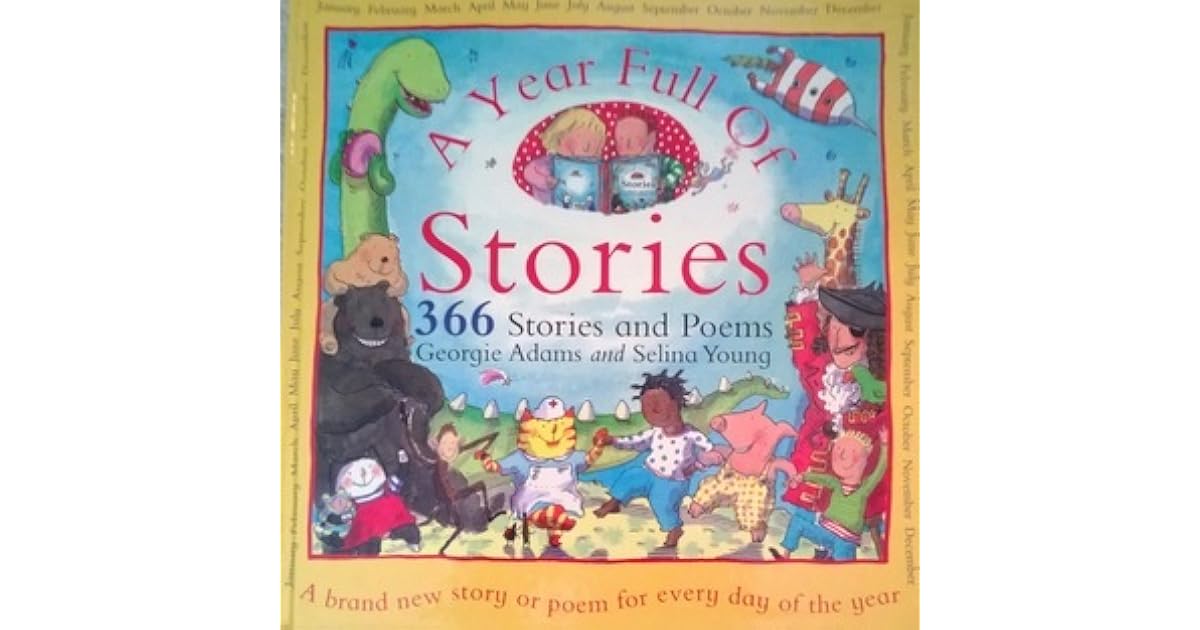 A Year Full of Stories 366 Stories and Poems All in One Book by