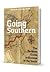 Going Southern: The No-Mess Guide to Success in the South