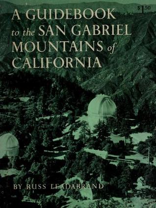 A Guidebook to the San Gabriel Mountains of California (Paperback)