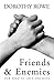 Friends and Enemies by Dorothy Rowe