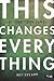 This Changes Everything: Le...