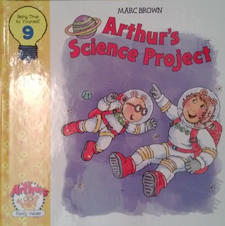 Arthur's Science Project (Arthur's Family Values, #9)