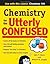Chemistry for the Utterly C...