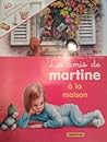 Les Amis de Martine à la maison