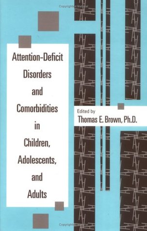 Attention-Deficit Disorders and Comorbidities in Children, Adolescents, and Adults (Hardcover)