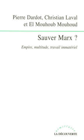 Sauver Marx ? - Empire, multitude, travail immatériel