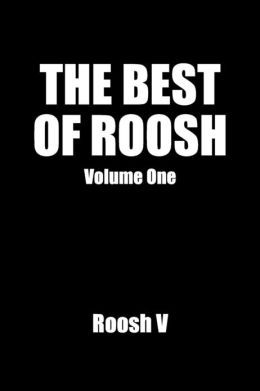 The Best of Roosh: Volume 1