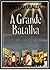 A Grande Batalha (Espiritua...