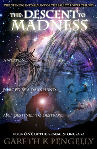 The Descent to Madness (Graeme Stone, #1)