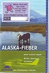 Alaska-Fieber