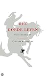 Het goede leven: een briefwisseling
