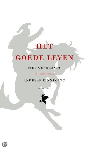 Het goede leven: een briefwisseling
