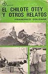 El chilote Otey y otros relatos