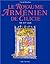 Le royaume armenien de Cilicie: XIIe-XIVe siecle