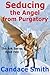 Seducing the Angel from Pur...