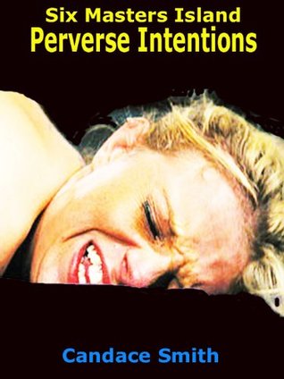 Six Masters Island - Perverse Intentions (Kindle Edition)