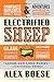 Electrified Sheep: Glass-eating Scientists, Nuking the Moon, and More Bizarre Experiments