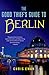 The Good Thief's Guide to Berlin (Good Thief's Guide, #5)