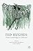 Ted Hughes: From Cambridge to Collected