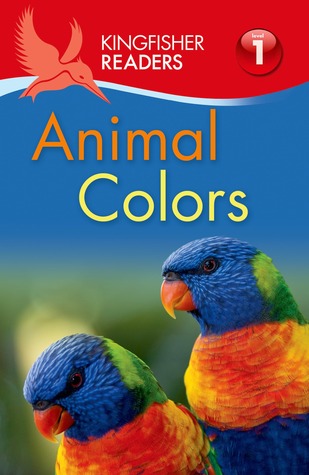 Animal Colors (Kingfisher Readers Level 1)