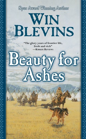 Beauty for Ashes: A Novel of the Mountain Men (Rendezvous #2)