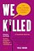 We Killed by Yael Kohen