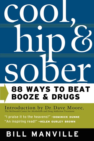 Cool, Hip & Sober: 88 Ways to Beat Booze and Drugs (Paperback)