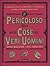 Il pericoloso libro delle cose da veri uomini