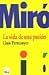 Miró. La vida de una pasión