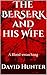 The Berserk and his Wife by David   Hunter