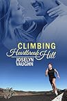 Climbing Heartbreak Hill by Joselyn Vaughn Climbing Heartbreak Hill by Joselyn Vaughn