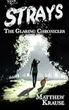 Strays (The Glaring Chronicles, #1)