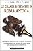 Le grandi battaglie di Roma antica