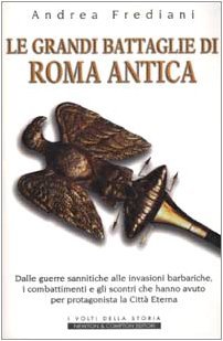 Le grandi battaglie di Roma antica (Paperback)