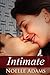 Intimate by Noelle  Adams Intimate by Noelle  Adams