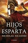 Hijos de Esparta by Nicholas Nicastro