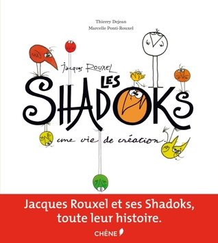 Jacques Rouxel et les Shadoks, une vie de création (Paperback)