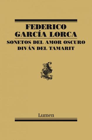 Sonetos del amor oscuro / Diván del Tamarit (Paperback)