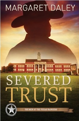Severed Trust (Men of the Texas Rangers, #4)