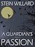 A Guardian's Passion (Guard...