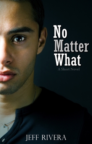 No Matter What: A Short Novel