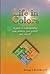 Life in Colors: A Guide to Understanding Your Children, Your Partner and Yourself