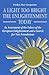 A Light Too Bright: The Enlightenment Today: An Assessment of the Values of the European Enlightenment and a Search for New Foundations for Human Civilization (Religious Studies)