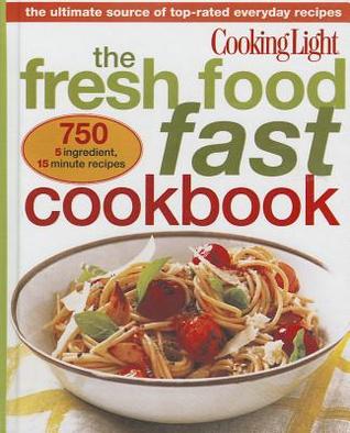Cooking Light: The Fresh Food Fast Cookbook (Library Binding)