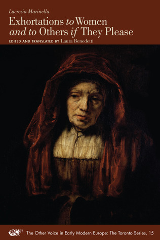 Exhortations to Women and to Others If They Please (Volume 15) (The Other Voice in Early Modern Europe: The Toronto Series)