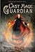 The Last Mage Guardian (Gua...