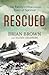 Rescued: One Family's Miraculous Story of Survival