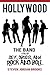 Hollywood: The Band: A Tale of Sex, Drugs, and Rock and Roll
