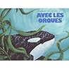 Avec les orques