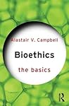 Bioethics: The Ba...